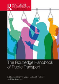 The Routledge Handbook of Public Transport : Routledge International Handbooks - Corinne Mulley