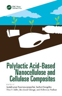 Polylactic Acid-Based Nanocellulose and Cellulose Composites - Jyotishkumar Parameswaranpillai