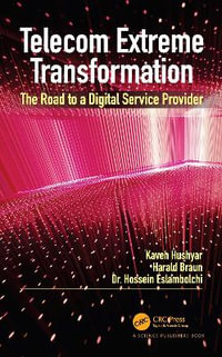 Telecom Extreme Transformation : The Road to a Digital Service Provider - Kaveh Hushyar