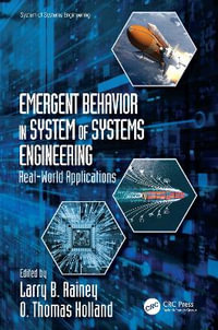 Emergent Behavior in System of Systems Engineering : Real-World Applications - Larry B. Rainey