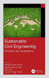 Sustainable Civil Engineering : Principles and Applications - Varinder S. Kanwar