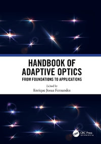 Handbook of Adaptive Optics : From Foundations to Applications - Enrique Josua Fernandez