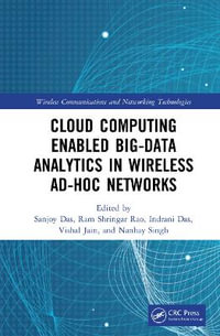 Cloud Computing Enabled Big-Data Analytics in Wireless Ad-hoc Networks : Wireless Communications and Networking Technologies - Sanjoy Das