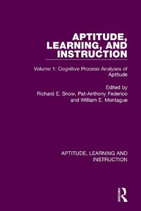 Aptitude, Learning, and Instruction : Volume 1: Cognitive Process Analyses of Aptitude - Richard E. Snow