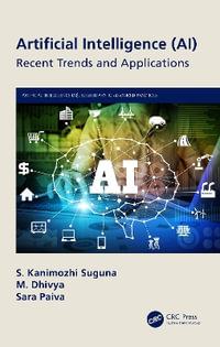 Artificial Intelligence (AI) : Recent Trends and Applications - S. Kanimozhi Suguna