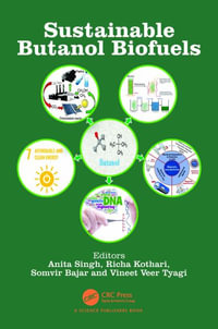 Sustainable Butanol Biofuels - Anita Singh