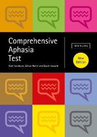 Comprehensive Aphasia Test : 2nd Edition - Kate Swinburn