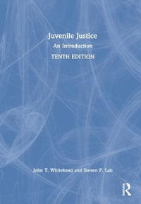 Juvenile Justice : An Introduction - John T. Whitehead