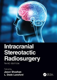 Intracranial Stereotactic Radiosurgery - Jason P. Sheehan