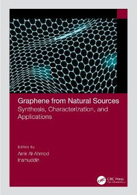 Graphene from Natural Sources : Synthesis, Characterization, and Applications - Amir Al-Ahmed