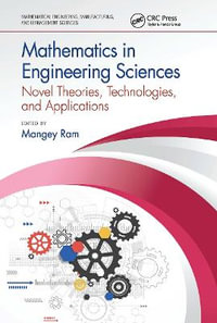 Mathematics in Engineering Sciences : Novel Theories, Technologies, and Applications - Mangey Ram