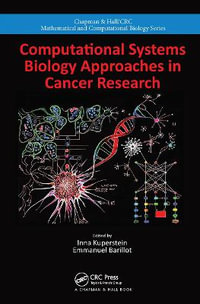 Computational Systems Biology Approaches in Cancer Research : Chapman & Hall/CRC Computational Biology Series - Inna Kuperstein