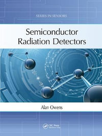 Semiconductor Radiation Detectors : Series in Sensors - Alan Owens