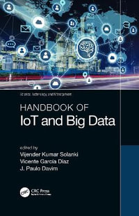 Handbook of IoT and Big Data : Science, Technology, and Management - Vijender Kumar Solanki