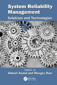 System Reliability Management : Solutions and Technologies - Adarsh Anand