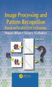 Image Processing and Pattern Recognition Based on Parallel Shift Technology - Stepan Bilan