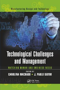 Technological Challenges and Management : Matching Human and Business Needs - Carolina Machado