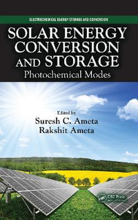 Solar Energy Conversion and Storage : Photochemical Modes - Suresh C. Ameta