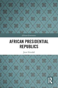 African Presidential Republics : African Governance - Jean Blondel