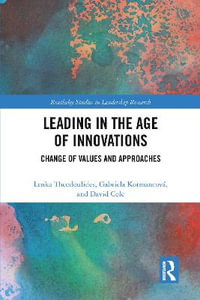 Leading in the Age of Innovations : Change of Values and Approaches - Lenka Theodoulides