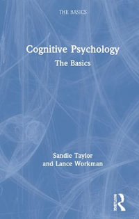 Cognitive Psychology : The Basics - Sandie Taylor