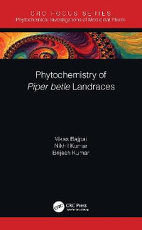 Phytochemistry of Piper betle Landraces : Phytochemical Investigations of Medicinal Plants - Vikas Bajpai