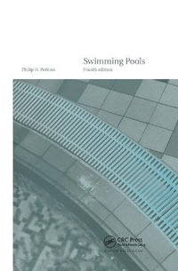 Swimming Pools : Design and Construction, Fourth Edition - Philip H. Perkins