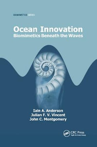 Ocean Innovation : Biomimetics Beneath the Waves - Iain A. Anderson