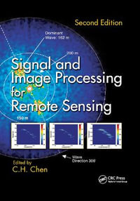 Signal and Image Processing for Remote Sensing : Signal and Image Processing of Earth Observations - C.H. Chen