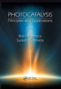 Photocatalysis : Principles and Applications - Rakshit Ameta