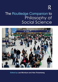 The Routledge Companion to Philosophy of Social Science : Routledge Philosophy Companions - Lee McIntyre