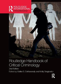 Routledge Handbook of Critical Criminology : Routledge International Handbooks - Walter S. DeKeseredy