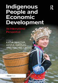 Indigenous People and Economic Development : An International Perspective - Katia Iankova