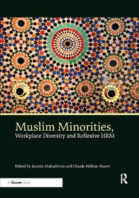 Muslim Minorities, Workplace Diversity and Reflexive HRM - Jasmin Mahadevan