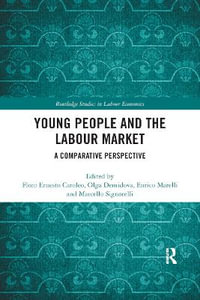 Young People and the Labour Market : A Comparative Perspective - Floro Caroleo