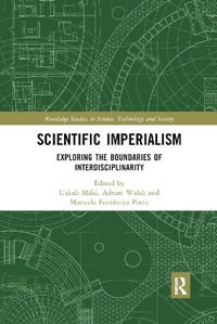 Scientific Imperialism : Exploring the Boundaries of Interdisciplinarity - Uskali MÃ¤ki