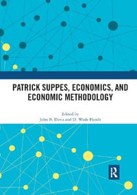 Patrick Suppes, Economics, and Economic Methodology - John B. Davis