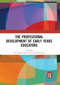 The Professional Development of Early Years Educators - Jane Waters