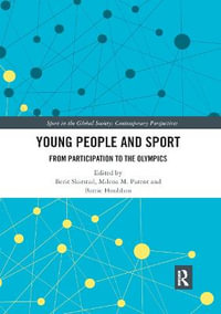 Young People and Sport : From Participation to the Olympics - Berit Skirstad