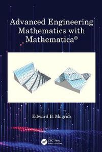 Advanced Engineering Mathematics with Mathematica - Edward B. Magrab