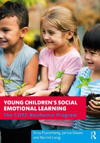 Young Children's Social Emotional Learning : The COPE-Resilience Program - Erica Frydenberg