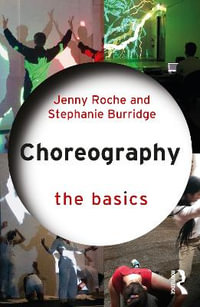 Choreography : The Basics - Jenny Roche