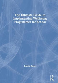 The Ultimate Guide to Implementing Wellbeing Programmes for School - Jolanta Burke