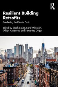 Resilient Building Retrofits : Combating the Climate Crisis - Sarah Sayce