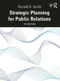 Strategic Planning for Public Relations : 6th edition - Ronald D. Smith