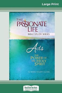 Acts : The Power Of The Holy Spirit 12-Week Study Guide (16pt Large Print Edition) - Brian Simmons