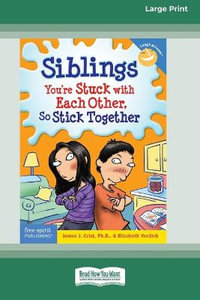 Siblings : You're Stuck with Each Other, So Stick Together [Standard Large Print 16 Pt Edition] - James J. Crist