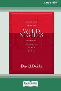 Wild Nights (16pt Large Print Edition) - David Deida