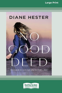 No Good Deed [16pt Large Print Edition] - Diane Hester