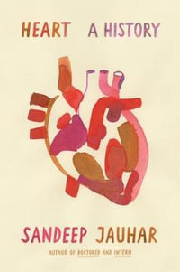 Heart : A History - Sandeep Jauhar